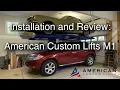 American Custom Lifts M1 Review