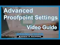Advanced Proofpoint Settings UD Email Guide - Part 2