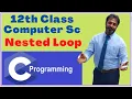Lecture 44 Nested Loop 12th Class Computer Science Chapter 12 10th Class Computer Science
