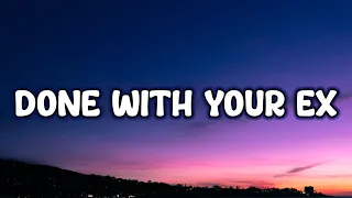 Gladdest Done With Your EX Lyrics If You Re Done With Your Ex TikTok Song  Gladdest Done With Your EX Lyrics If You Re Done With Your Ex TikTok Song