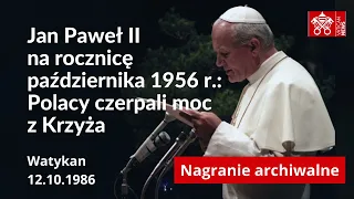 Jan Paweł II na rocznicę października 1956 r.: Polacy czerpali moc z Krzyża