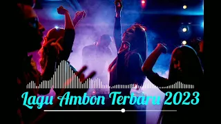 Download LAGU AMBON TERBARU 2023 PALING MANTAP ENAK DI DENGAR MP3