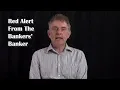 Red Alert From The Bankers Banker