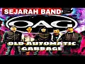 Lagu Sejarah Kumpulan OAG (Old Automatic Garbage)