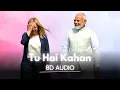 TU HAI KAHAN - 8D AUDIO