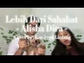 Download Lagu Lebih Dari Sahabat - Alisha Dira. Cover by : karel and Lintang