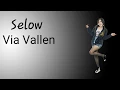 Download Lagu Via Vallen - Selow lirik / lyric