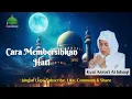 Download Lagu KH ASRORI AL ISHAQI | CARA MEMBERSIHKAN HATI