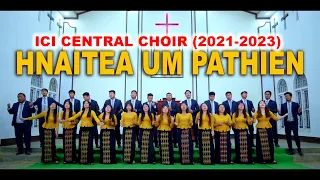 Download HNAITEA UM PATHIEN || ICI CENTRAL CHOIR (2021-2023) MP3