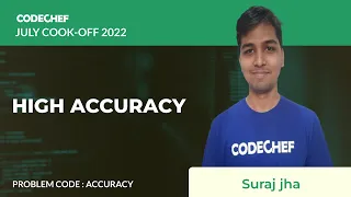 ACCURACY HIGH ACCURACY July Cook-off 2022 Problem Solutions CodeChef