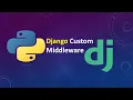 Django Middleware Writing your own middleware