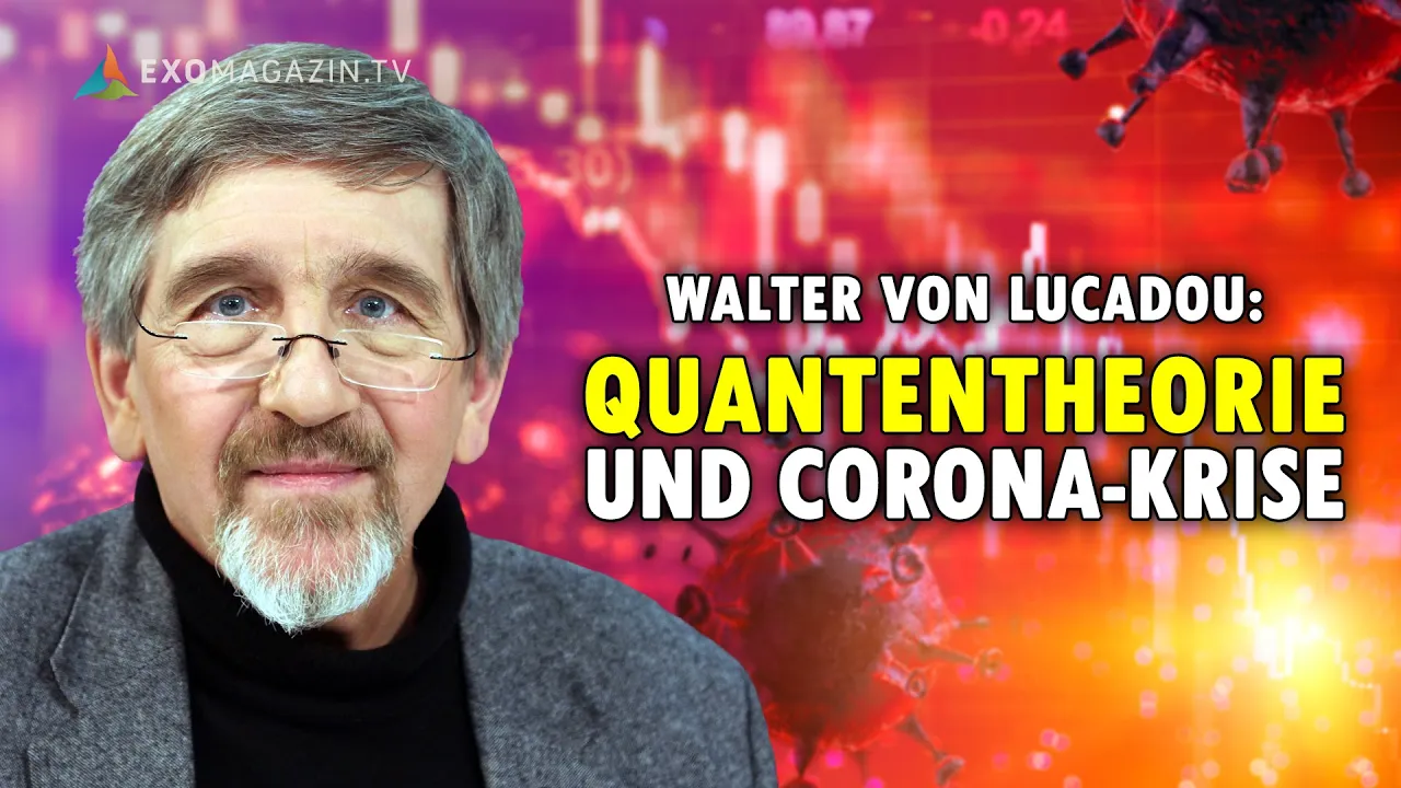 Was die verallgemeinerte Quantentheorie zur Krise sagt - Interview mit Dr. Dr. Walter von Lucadou