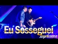 Jorge e Mateus Eu Sosseguei ACUSTICO DVD 2015