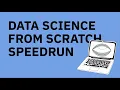 Data Science from Scratch Speedrun