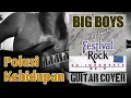 Download Lagu Big Boys Polusi Kehidupan Guitar Cover