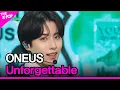 Lagu ONEUS, Unforgettable (원어스, 잇다 있다 잊었다) [THE SHOW 230516]