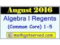august 2016 algebra 1 - 5 NYS regents exam common core solutions worked out steps