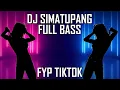 Lagu DJ SIMATUPANG FULL BASS || FYP TIKTOK 2022