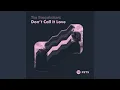 Download Lagu Don't Call It Love