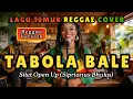 Lagu Tabola Bale – Silet Open Up Cover | Bikin Terngiang dan Ketagihan | Reggae Timur Cover