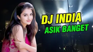 dj india asik enak banget remix santai 2026