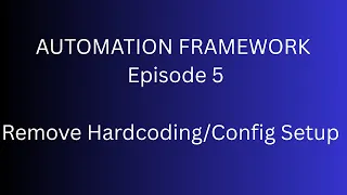 Config properties ConfigReader in Selenium Framework Avoid Hardcoding Episode 5