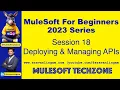 Session 18 Deploying and Managing APIs srav sravanlingam for