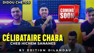 Hichem Sananes Ft Tchitos Célibataire Cheba Extrait 2023 هشام سانانيس وتشيتوز سليبتار شابا 