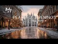 Lagu Relaxing Italian Music for Perfect Dining Moments ~ Romantic Milan Winter Ambience