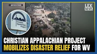 Christian Appalachian Project mobilizes disaster relief for West Virginia flood victims