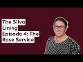 The Silva Lining The Rose Service