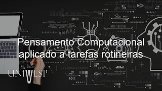 Pensamento Computacional - Pensamento Computacional aplicado a tarefas rotineiras
