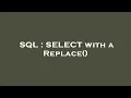 SQL SELECT with a Replace