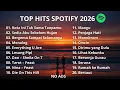 Lagu TANPA IKLAN - TOP HITS SPOTIFY 2026 | LAGU INDONESIA PALING VIRAL TRENDING TIKTOK