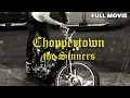 Lagu Choppertown: The Sinners | FULL MOVIE | Kutty Noteboom | Chopper Motorcycles Documentary
