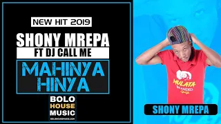shony mrepa mahinya hinya ft dj call me original 