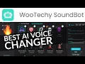 WooTechy Soundbot The Amazing AI Voice Changer