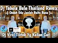 Download Lagu DJ TABOLA BALE THAILAND REMIX 🎶 DJ ONDEH UDA JANLAH BAITU BANA 🎶 DJ VIRAL TIK TOK 2025 !! 