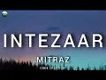 MITRAZ - Intezaar ( Lyrics ) | (Album Neendein)