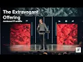 An Extravagant Offering Jentezen Franklin