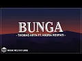 Download Lagu Thomas Arya ft. Andra Respati - Bunga (Lirik Lagu)