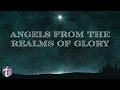 Lagu Angels From the Realms of Glory lyric video