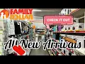 FAMILY DOLLAR ALL NEW ARRIVALS STARTING AT 1