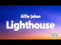 Alfie Jukes - Lighthouse (Lyrics)