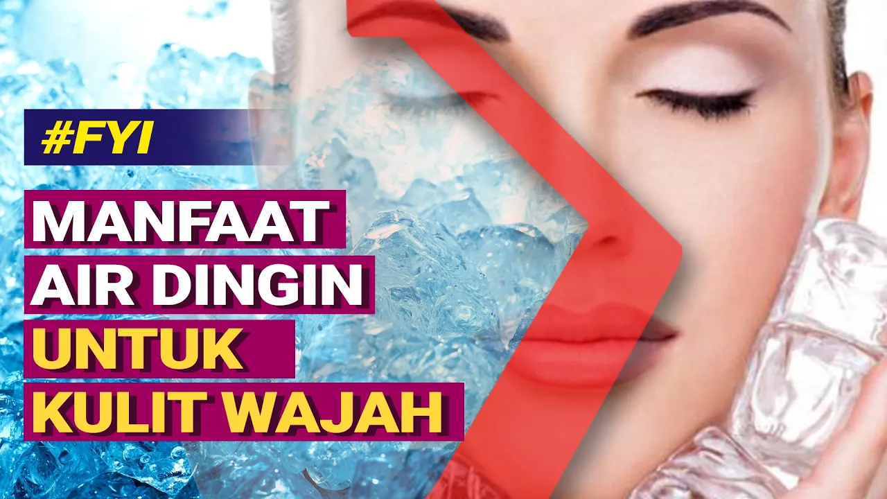 
          
          
          
            
            Cuci wajah dengan air hangat atau air dingin?
          
        . 