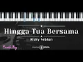 Hingga Tua Bersama – Rizky Febian (KARAOKE PIANO - FEMALE KEY)