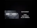 SAN CHARLY - Xavi, Esau Ortiz, Alan Arrieta