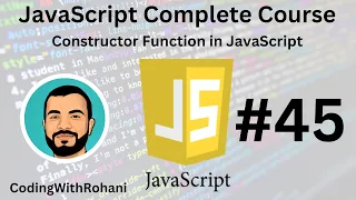 JavaScript Complete Course Constructor Function CodingWithRohani