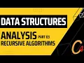 035 DATA STRUCTURES ANALYSIS - PART 03 RECURSIVE ALGORITHMS