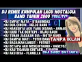 DJ REMIX KUMPULAN LAGU NOSTALGIA BAND TAHUN 2000 | MENGENANG MASA SEKOLAH#music​ #trending​ #tiktok​
